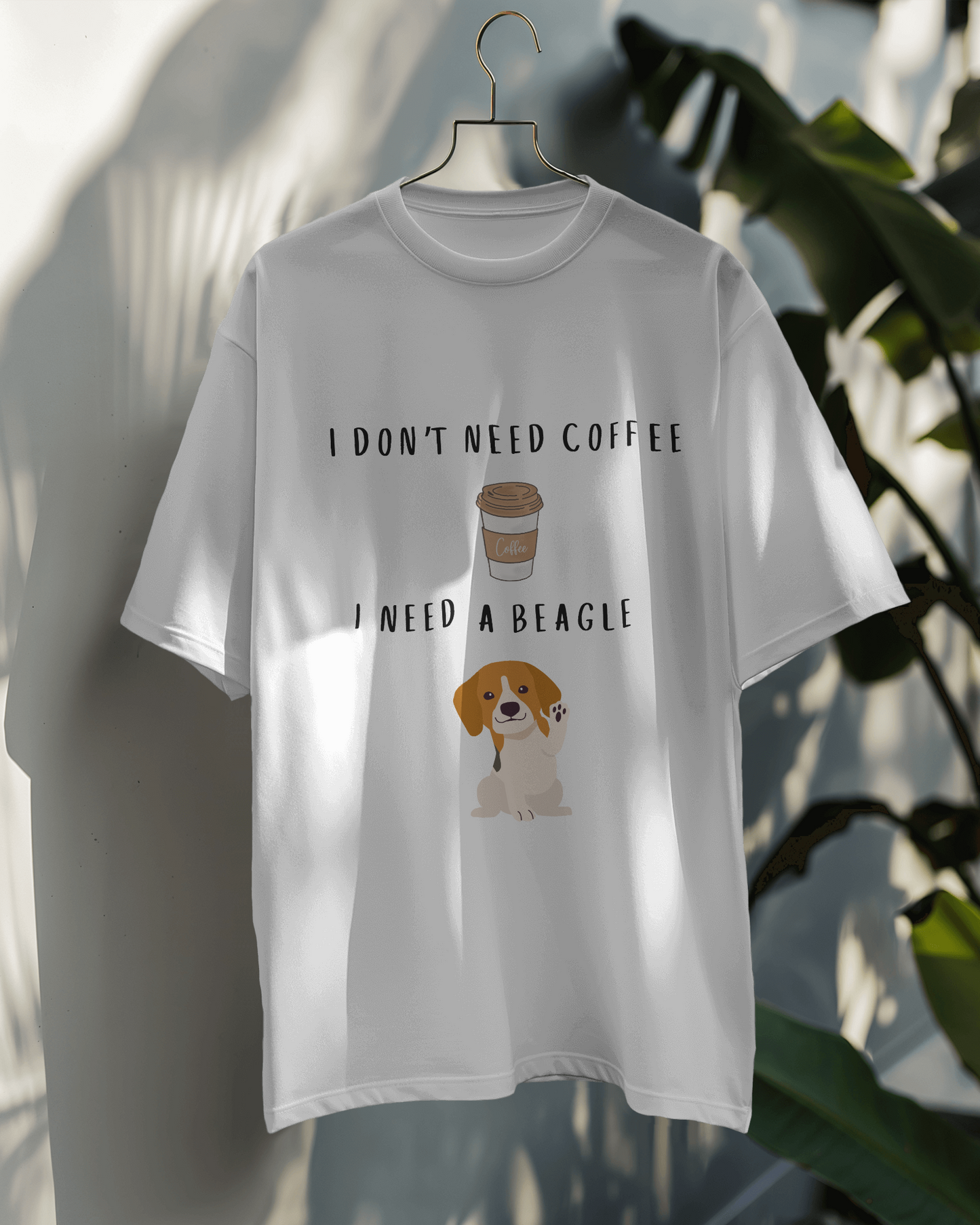I Don't Need Coffee I Need A Beagle