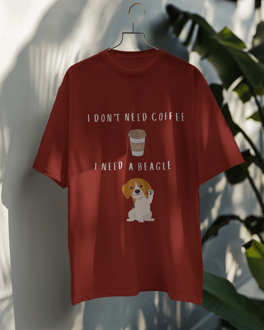 I Don't Need Coffee I Need A Beagle
