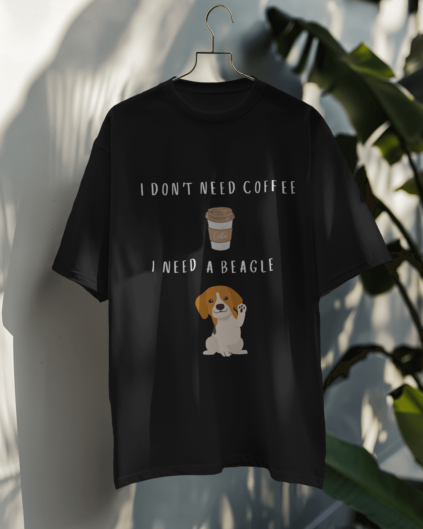 I Don't Need Coffee I Need A Beagle